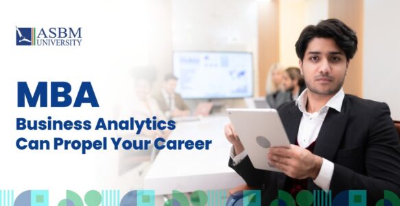 How an MBA in Business Analytics Can Propel Your Career