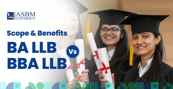 What are the Scope & Benefits after BA LLB Vs BBA LLB?