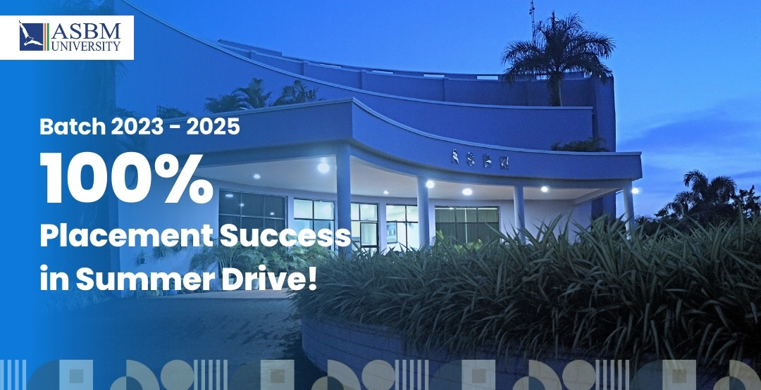 ASBM University MBA Students Achieve 100% Placement Success in Summer Drive!
