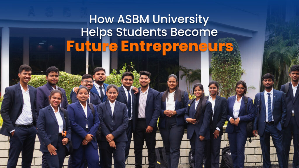 How ASBM University Helps Students Become Future Entrepreneurs