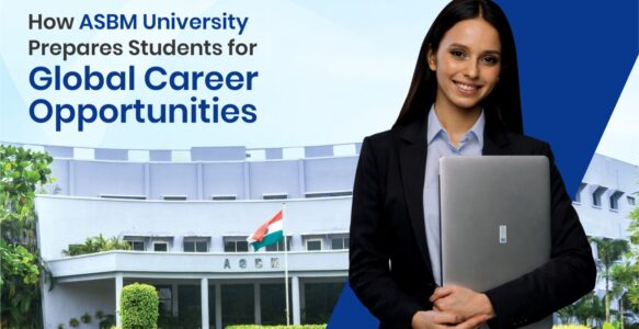 How ASBM University Prepares Students for Global Career Opportunities