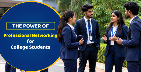 The Power of Professional Networking for College Students